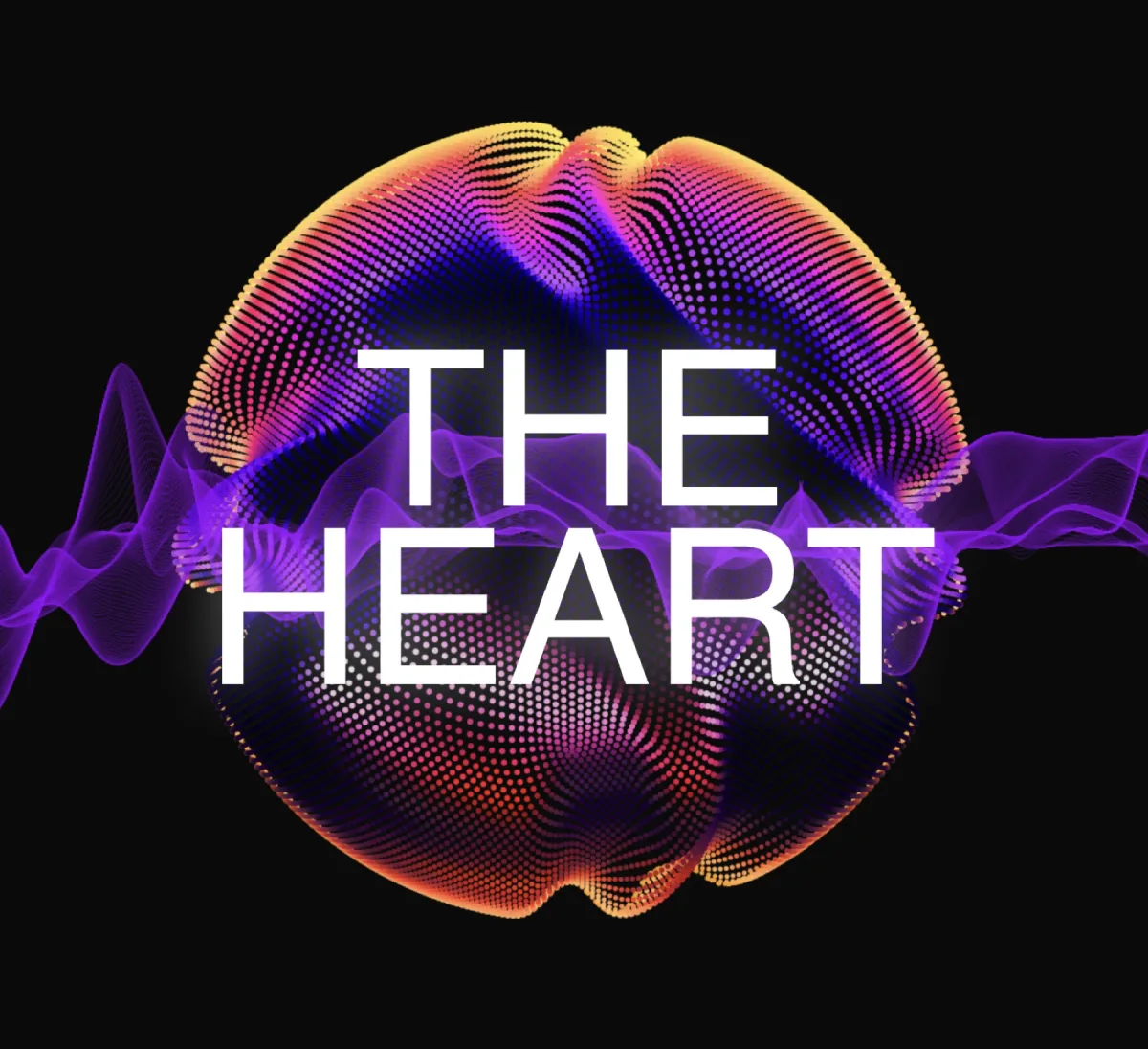 The Heart point-cloud globe, purple waveform and glowing title on black